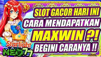 Slot Gacor Hari Ini Trik Dapetin Maxwin Terus Gacor Max Win